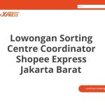 Lowongan Sorting Centre Coordinator Shopee Express Jakarta Barat Tahun 2026 [Apply]