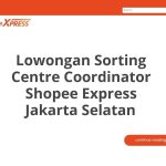 Lowongan Sorting Centre Coordinator Shopee Express Jakarta Selatan Tahun 2026 [Update]