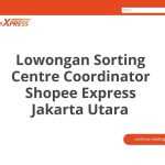 Lowongan Sorting Centre Coordinator Shopee Express Jakarta Utara Terbaru [Cepat]