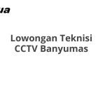 Lowongan Teknisi CCTV Banyumas Terbaru 2026