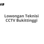 Lowongan Teknisi CCTV Bukittinggi Tahun 2026 [Apply]