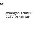 Lowongan Teknisi CCTV Denpasar Tahun 2026