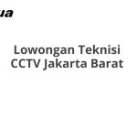 Lowongan Teknisi CCTV Jakarta Barat Terbaru [Cepat]