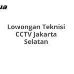 Lowongan Teknisi CCTV Jakarta Selatan Tahun 2026 [Cepat]