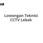 Lowongan Teknisi CCTV Lebak Terbaru 2026