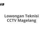 Lowongan Teknisi CCTV Magelang Tahun Ini [Update]