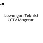 Lowongan Teknisi CCTV Magetan Tahun Ini [Update]