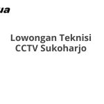 Lowongan Teknisi CCTV Sukoharjo Terbaru 2026