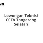Lowongan Teknisi CCTV Tangerang Selatan Tahun 2026 [Update]