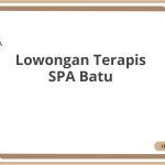 Lowongan Terapis SPA Batu Tahun Ini [Update]