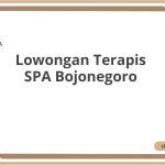 Lowongan Terapis SPA Bojonegoro Terbaru [Cepat]