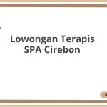 Lowongan Terapis SPA Cirebon Tahun Ini [Update]