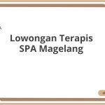 Lowongan Terapis SPA Magelang Terbaru [Cepat]