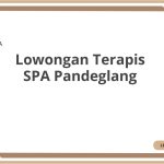 Lowongan Terapis SPA Pandeglang Tahun 2026 [Apply]