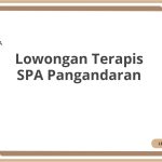 Lowongan Terapis SPA Pangandaran Tahun 2026 [Update]