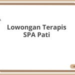 Lowongan Terapis SPA Pati Terbaru [Cepat]