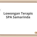 Lowongan Terapis SPA Samarinda Tahun Ini [Update]