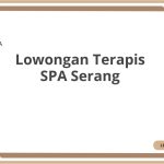 Lowongan Terapis SPA Serang Tahun 2026 [Resmi]