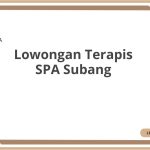 Lowongan Terapis SPA Subang Tahun 2026 [Apply]