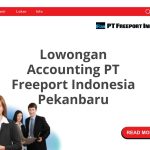 Lowongan Accounting PT Freeport Indonesia Pekanbaru Tahun 2026