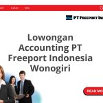 Lowongan Accounting PT Freeport Indonesia Wonogiri Tahun 2026