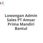 Lowongan Admin Sales PT Amsar Prima Mandiri Bantul Terbaru 2026