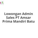Lowongan Admin Sales PT Amsar Prima Mandiri Batu Tahun Ini [Update]