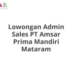 Lowongan Admin Sales PT Amsar Prima Mandiri Mataram Tahun 2026