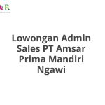 Lowongan Admin Sales PT Amsar Prima Mandiri Ngawi Terbaru 2026