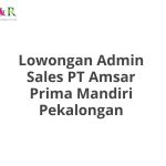 Lowongan Admin Sales PT Amsar Prima Mandiri Pekalongan Tahun 2026 [Apply]