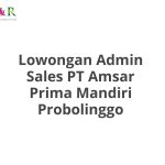 Lowongan Admin Sales PT Amsar Prima Mandiri Probolinggo Tahun 2026 [Apply]