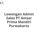 Lowongan Admin Sales PT Amsar Prima Mandiri Purwakarta Tahun 2026 [Cepat]