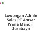 Lowongan Admin Sales PT Amsar Prima Mandiri Surabaya Tahun 2026 [Apply]