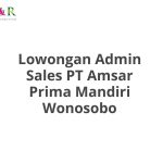 Lowongan Admin Sales PT Amsar Prima Mandiri Wonosobo Tahun 2026 [Apply]