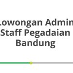 Lowongan Admin Staff Pegadaian Bandung Tahun 2026 [Update]
