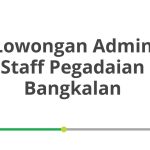 Lowongan Admin Staff Pegadaian Bangkalan Tahun 2026 [Cepat]