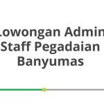Lowongan Admin Staff Pegadaian Banyumas Tahun 2026