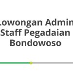 Lowongan Admin Staff Pegadaian Bondowoso Tahun Ini [Update]