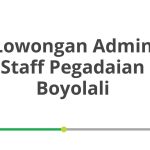 Lowongan Admin Staff Pegadaian Boyolali Tahun 2026 [Update]