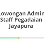 Lowongan Admin Staff Pegadaian Jayapura Tahun 2026 [Update]