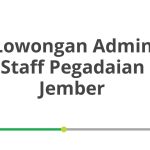 Lowongan Admin Staff Pegadaian Jember Tahun 2026 [Apply]