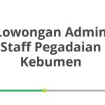 Lowongan Admin Staff Pegadaian Kebumen Tahun 2026