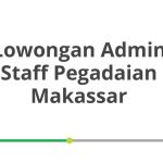 Lowongan Admin Staff Pegadaian Makassar Tahun 2026