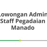 Lowongan Admin Staff Pegadaian Manado Tahun 2026 [Apply]