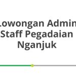 Lowongan Admin Staff Pegadaian Nganjuk Tahun 2026 [Cepat]