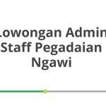 Lowongan Admin Staff Pegadaian Ngawi Tahun Ini [Update]