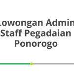 Lowongan Admin Staff Pegadaian Ponorogo Terbaru 2026