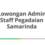 Lowongan Admin Staff Pegadaian Samarinda Terbaru 2026