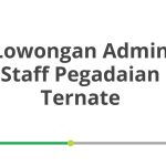 Lowongan Admin Staff Pegadaian Ternate Tahun 2026 [Apply]
