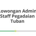 Lowongan Admin Staff Pegadaian Tuban Terbaru 2026